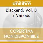 Blackend, Vol. 3 / Various cd