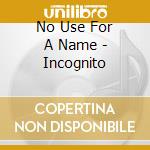 No Use For A Name - Incognito cd