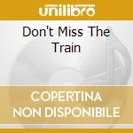 Don't Miss The Train cd musicale di NO USE FOR A NAME