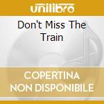 Don't Miss The Train cd