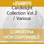 Candlelight Collection Vol 2 / Various cd musicale di Various
