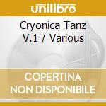 Cryonica Tanz V.1 / Various cd