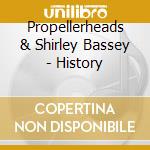 Propellerheads & Shirley Bassey - History cd