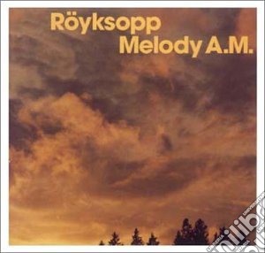 Royksopp - Melody A.m. cd musicale di Royksopp