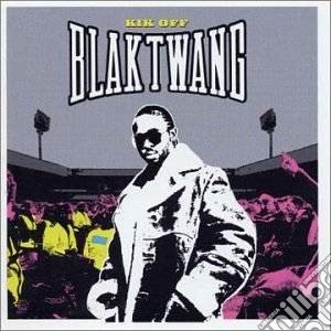 Blak Twang - Kik Off cd musicale di Blak Twang