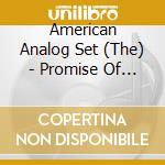 American Analog Set (The) - Promise Of Love cd