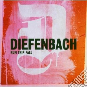 Diefenbach - Run Trip Fall cd musicale di DIEFENBACH