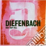 Diefenbach - Run Trip Fall