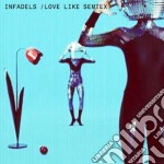 Infadels - Love Like Semtex