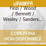 Finzi / Wood / Bennett / Wesley / Sanders - Choral Music From Gloucester Cathedral cd musicale di Finzi / Wood / Bennett / Wesley / Sanders