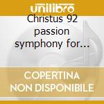 Christus 92 passion symphony for organ cd