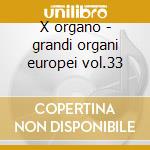 X organo - grandi organi europei vol.33 cd