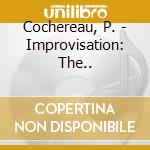 Cochereau, P. - Improvisation: The.. cd