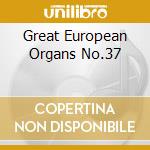 Great European Organs No.37 cd musicale di Musica