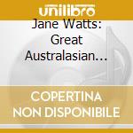 Jane Watts: Great Australasian Organs Ii The Klais Organ Of The Queensland Performing Arts Centre. Brisbane cd