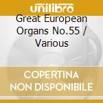 Great European Organs No.55 / Various cd