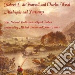 Robert Lucas Pearsall / Charles Wood: Madrigals And Partsongs