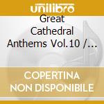 Great Cathedral Anthems Vol.10 / Various cd