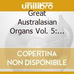 Great Australasian Organs Vol. 5: Monash University cd