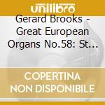 Gerard Brooks - Great European Organs No.58: St Franco cd musicale di Gerard Brooks