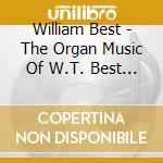 William Best - The Organ Music Of W.T. Best (2 Cd) cd