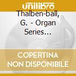 Thalben-ball, G. - Organ Series Vol.6:.. cd