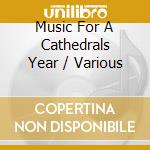 Music For A Cathedrals Year / Various cd