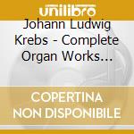 Johann Ludwig Krebs - Complete Organ Works Vol.3 cd musicale di Krebs / Kitchen