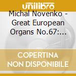 Michal Novenko - Great European Organs No.67: Deanery C cd