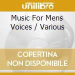 Music For Mens Voices / Various cd