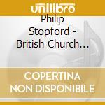 Philip Stopford - British Church Composer Series - 2 cd