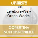 Louis Lefebure-Wely - Organ Works - 3 cd musicale di Louis Lefebure