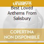 Best Loved Anthems From Salisbury cd