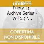 Priory Lp Archive Series - Vol 5 (2 Cd) cd