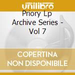 Priory Lp Archive Series - Vol 7 cd