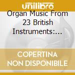 Organ Music From 23 British Instruments: Recorded In The 1960s (2 Cd) cd