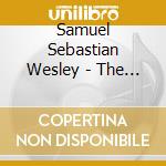 Samuel Sebastian Wesley - The Complete Organ Works (2 Cd)
