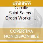 Camille Saint-Saens - Organ Works - Volumes 2 An cd