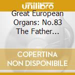 Great European Organs: No.83 The Father Willis Organ Of St.Bees Priory. Cumbria cd musicale di Stainer, J.