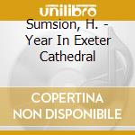 Sumsion, H. - Year In Exeter Cathedral cd