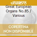 Great European Organs No.85 / Various cd