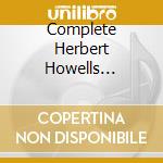 Complete Herbert Howells Anthems - 1 cd