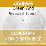 Green And Pleasant Land - 1 cd