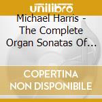 Michael Harris - The Complete Organ Sonatas Of August Rit cd musicale di Michael Harris