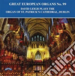 Great European Organs: No.99 The Organ Of St.Patricks Cathedral. Dublin cd