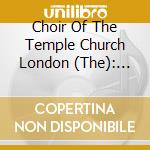 Choir Of The Temple Church London (The): The Temple Church Tradition cd