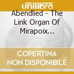Abendlied - The Link Organ Of Mirapoix Cathedral. France / Various cd