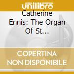 Catherine Ennis: The Organ Of St Bartholomew's, Orford cd
