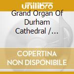 Grand Organ Of Durham Cathedral / Various (Cd+Blu-Ray+Dvd) cd
