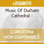 Music Of Durham Cathedral - cd